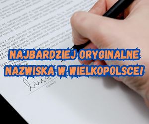 Najbardziej oryginalne nazwiska w Wielkopolsce!