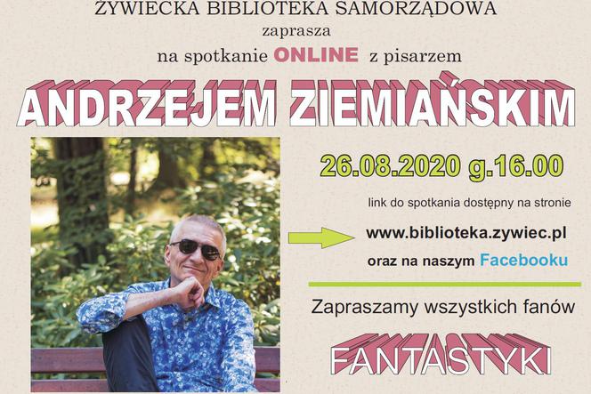 Uwaga wszyscy miłośnicy fantastyki spotkanie autorskie online z Andrzejem Ziemiańskim w Żywieckiej Bibliotece Samorządowej 