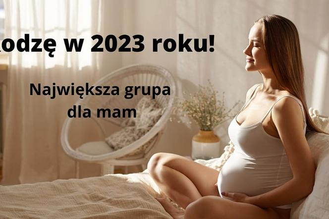 Rodzisz w 2023 roku? Zapisz się do grupy dla mam na facebooku 