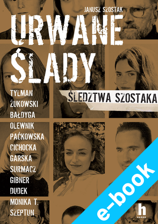 Urwane ślady. Janusz Szostak e-book