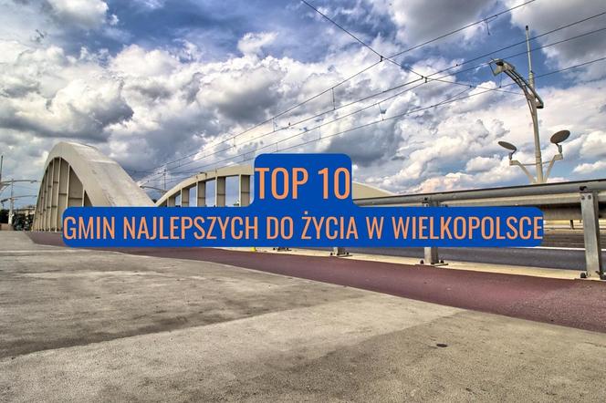 TOP10 gmin najlepszych do życia w Wielkopolsce