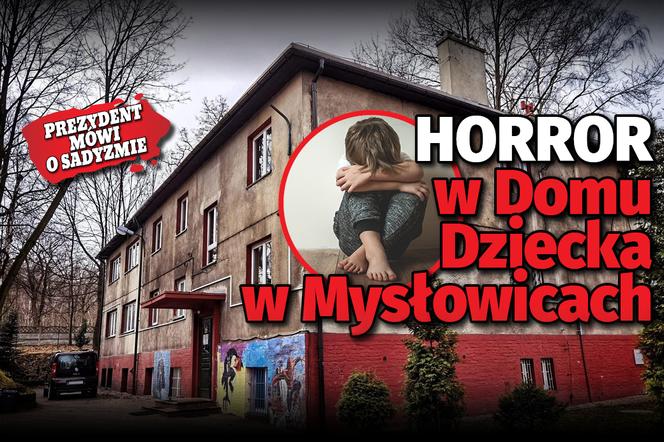Horror w Domu Dziecka w Myslowicach
