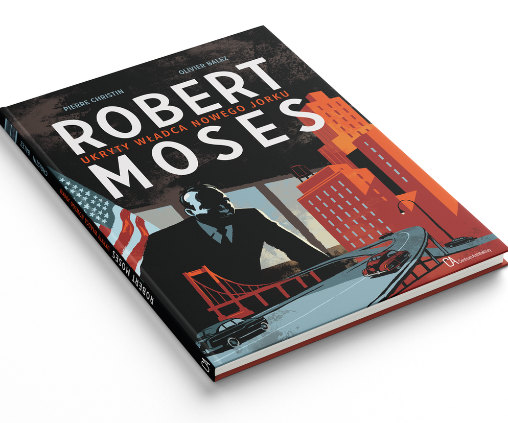 Robert Moses. Ukryty władca Nowego Jorku: kultowy komiks wkrótce dostępny po polsku