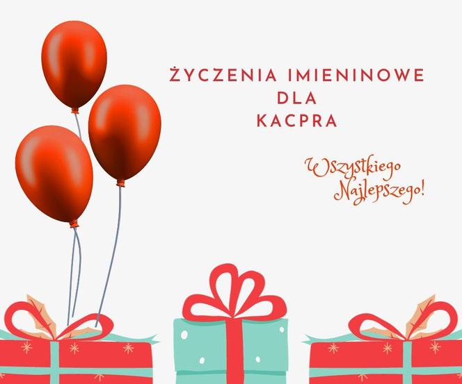 Życzenia imieninowe dla Kacpra