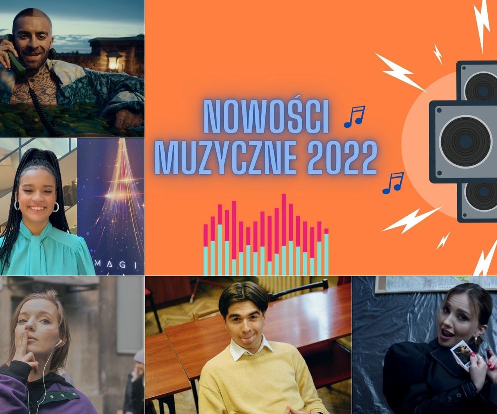 Nowości Muzyczne 2022 - NOWE HITY, PREMIERY, PŁYTY, ZAPOWIEDZI [POLSKIE I ZAGRANICZNE]