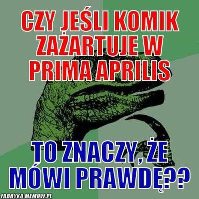 Prima Aprilis 2021. Zobacz najlepsze memy! [GALERIA]