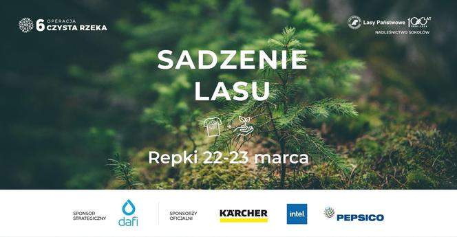 Posadź i posprzątaj las w gminie Repki w ramach Operacji Czysta Rzeka! Akcja ruszy 22 i 23 marca