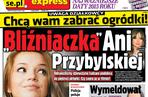 To ona zagra Anię Przybylską