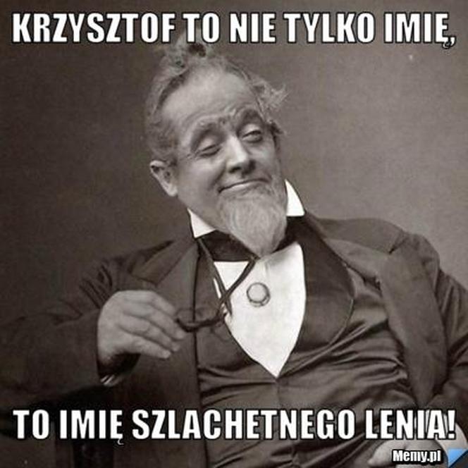 Najśmieszniejsze memy na imieniny Krzysztofa