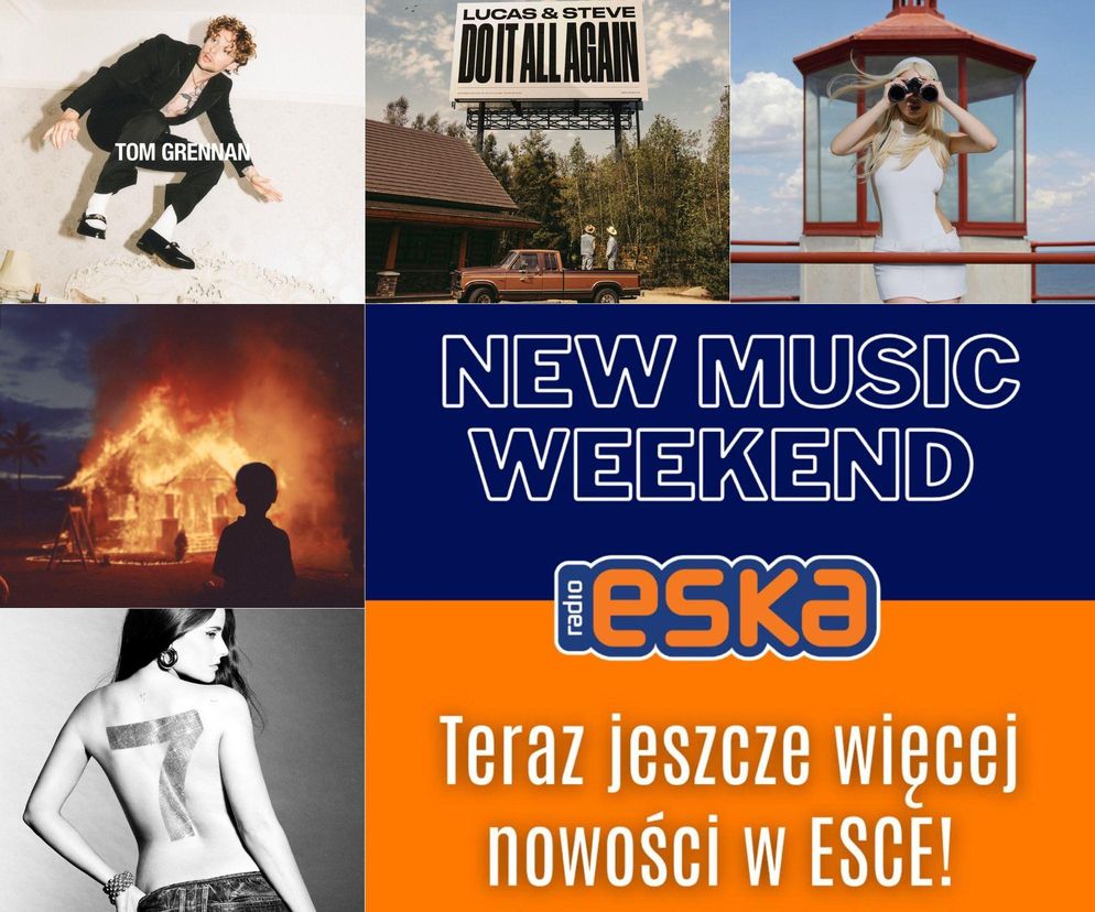 Ava Max, Lucas & Steve, Tom Grenna i inni w New Music Weekend w Radiu ESKA!