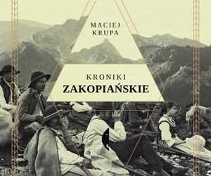 Maciej Krupa, Kroniki Zakopiańskie