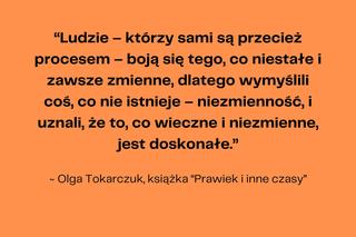 Poznaj słynne cytaty z popularnych powieści Olgi Tokarczuk