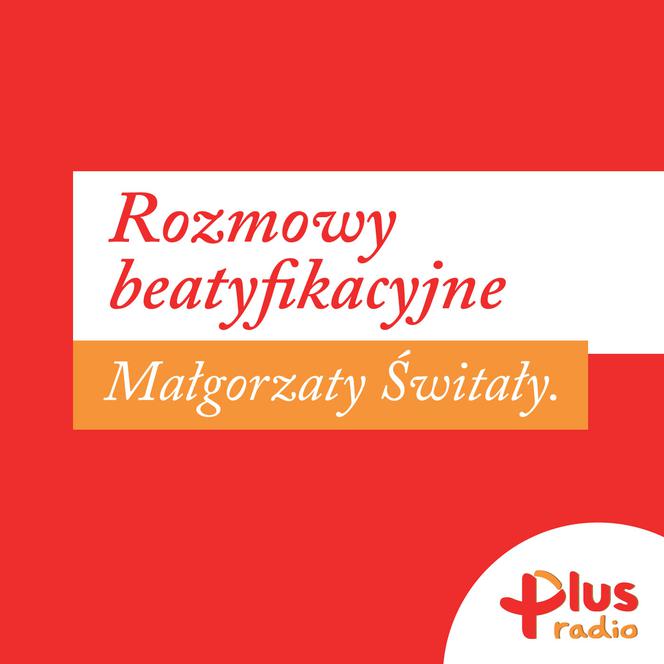 Rozmowy beatyfikacyjne Małgorzaty Świtały
