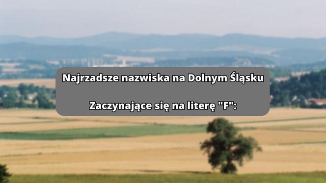 Najrzadsze nazwiska na literę "F":