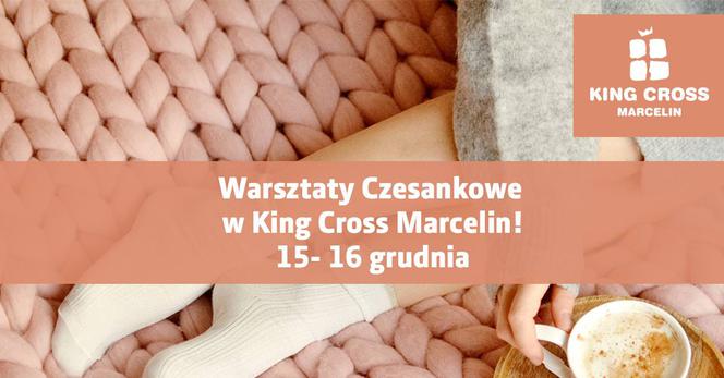 Warsztaty Czesankowe w King Cross Marcelin