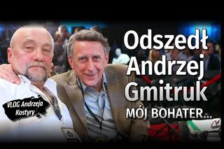 Odszedł Andrzej Gmitruk, mój bohater... VLOG Andrzeja Kostyry