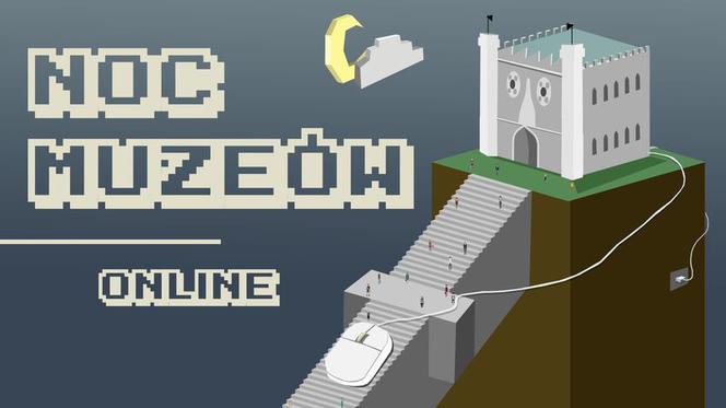 Weź udział w Nocy Muzeów 2020! Tym razem... online