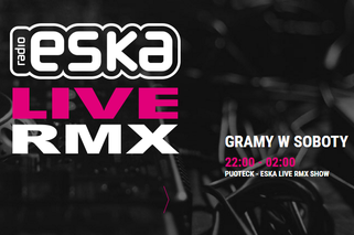 Muzyka klubowa - ESKA Live RMX