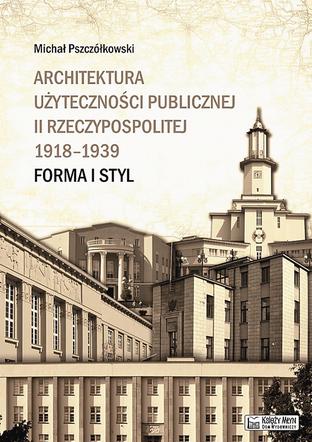 Architektura użyteczności publicznej II Rzeczypospolitej
