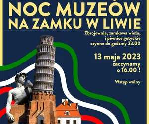 Muzeum-Zbrojownia na Zamku w Liwie zaprasza na Noc Muzeów i weekend włoski