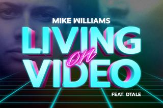Mike Williams – Living On Video