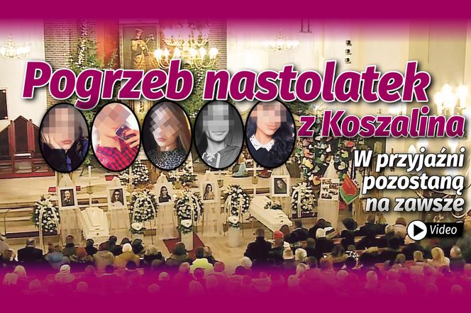 Pogrzeb nastolatek z Koszalina - W przyjaźni pozostaną na zawsze 
