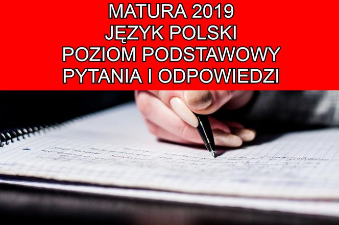 Matura 2019. Język polski podstawowy