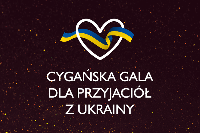 „Cygańska Gala dla Przyjaciół z Ukrainy”