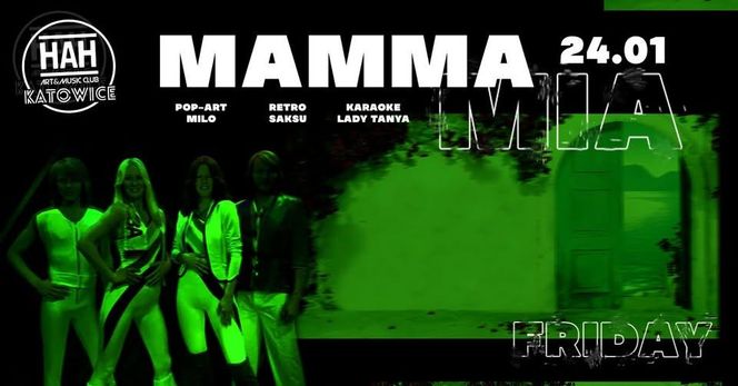 MAMA MIA w HAH Katowice - piątek 24 stycznia