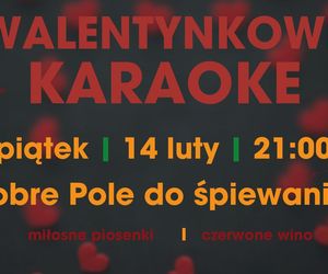 Walentynkowe Karaoke, piątek 14.02 o 21:00 