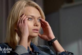 Na dobre i na złe odc. 621. Agata Woźnicka (Emilia Komarnicka)