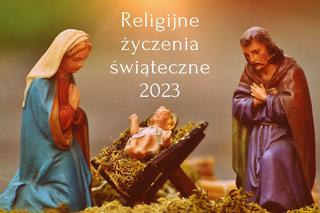 Religijne życzenia świąteczne 2023. Najpiękniejsze, szczere, gotowe do wysłania