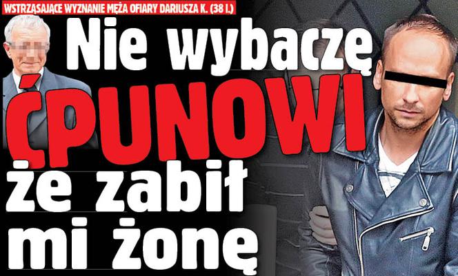 Nie wybaczę ćpunowi że zabił mi żonę