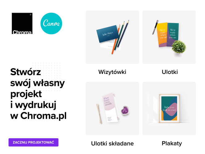 Projektuj i drukuj jak profesjonalista. Chroma i Canva łączą siły!