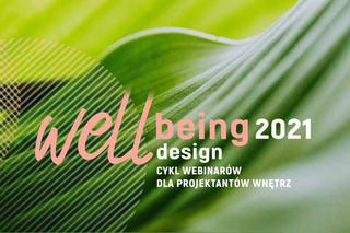 Well-being Design 2021. Cykl wydarzeń dla projektantów wnętrz
