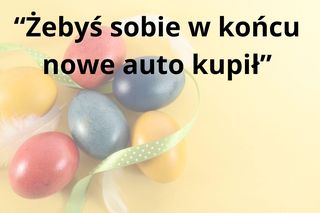 Tych życzeń nigdy nie składaj przy wielkanocnym stole 