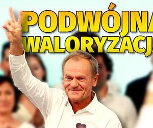 Podwójna waloryzacja Tuska!