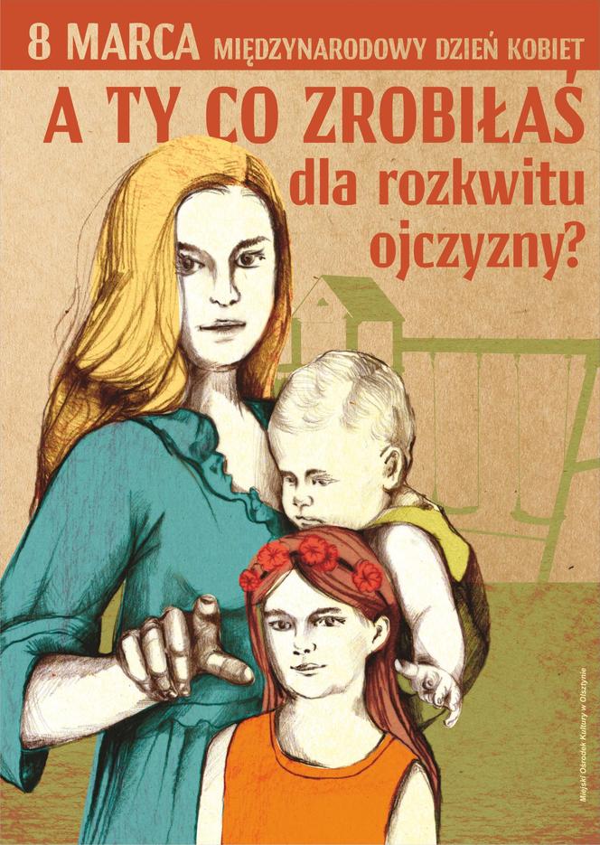   Prowokujace plakaty rozwieszone w Olsztynie na Dzień Kobiet. "A ty co zrobiłaś dla rozkwitu ojczyzny?" [ZDJĘCIA]