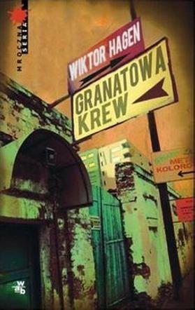 Wiktor Hagen, „Granatowa krew”