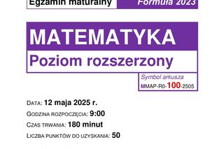 Matura 2025: matematyka poziom rozszerzony 12.05.2025. Odpowiedzi, arkusze CKE [Formuła 2023]	