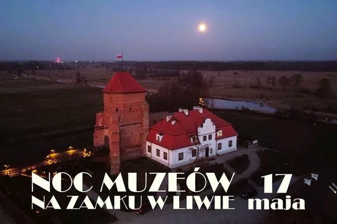 Atrakcje Nocy Muzeów w Liwie. Zobacz program