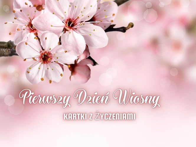 Dzień wiosny - kartki z życzeniami