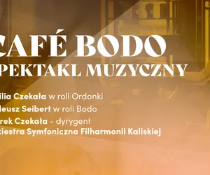 Spektakl muzyczny Café Bodo w Filharmonii Kaliskiej 