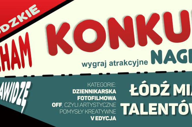 Odkryj swoje możliwości! Weź udział w konkursie Łódź Miastem Talentów