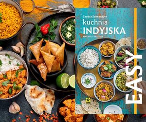Beszamel poleca: „Kuchnia indyjska. Najlepsze przepisy”. Nowa książka kulinarna nie tylko dla smakoszy 