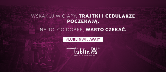 Lublin poczeka na turystów. Miasto przyłączyło się do akcji #CityWillWait
