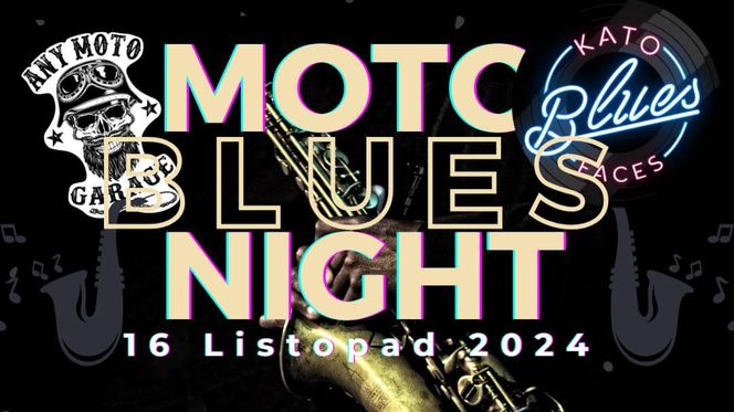 Moto Blues Night - sobota 16 listopada