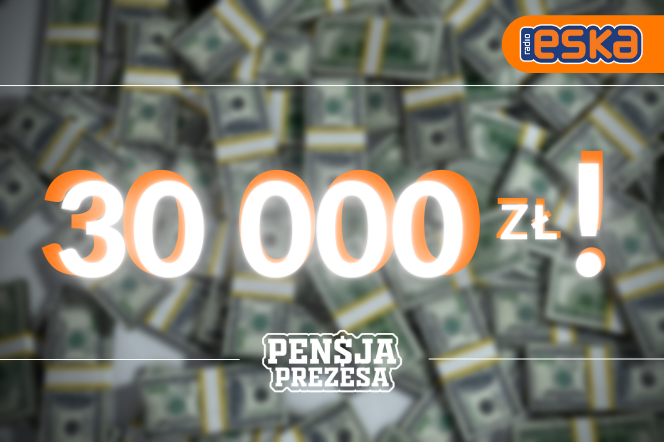 Pensja Prezesa: 30 000 PLN do wygrania w Radiu ESKA! Odbierzesz telefon i kasa Twoja! Jak się zgłosić?