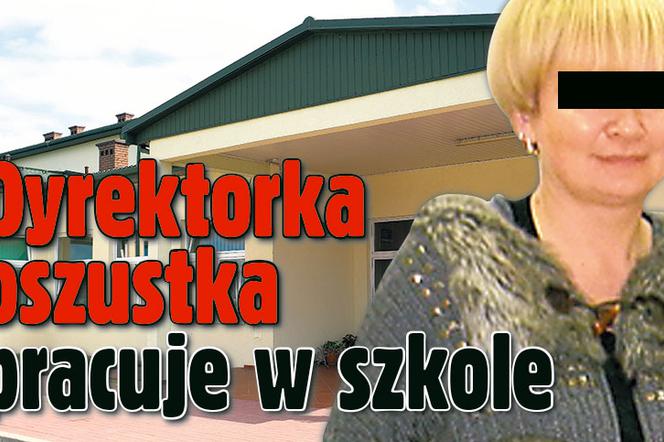 Dyrektorka oszustka  pracuje w szkole