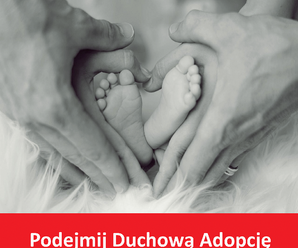 Duchowa Adopcja Dziecka Zagrożonego Zagładą 